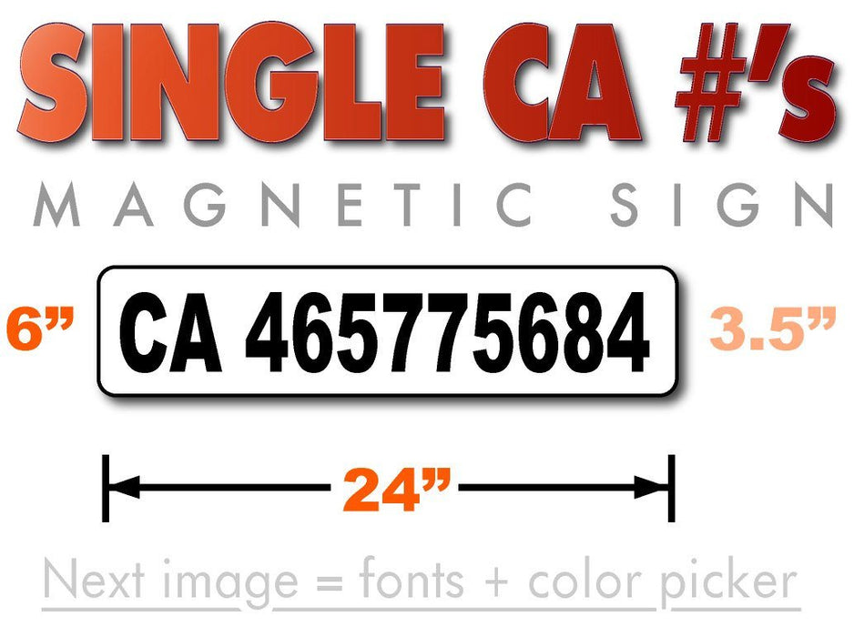 24 inches by 6 inches CA number magnetic sign for California Transportation number