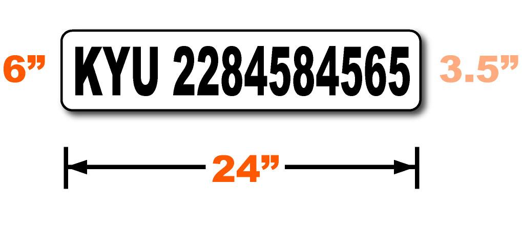 Dimensions of KYU number magnetic sign for trucks are 24 inches by 6 inches with a lettering height of 3.5 inches. 