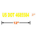 Yellow Vinyl Graphic of an example of Measurement chart with US DOT number 4685584 and dimensions 2 inches and 12 inches.