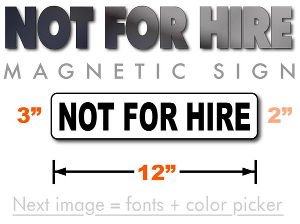 Not For Hire Magnetic Sign 12x3