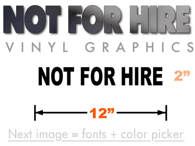12 inch by 2 inch Not for hire adhesive vinyl graphics in black.