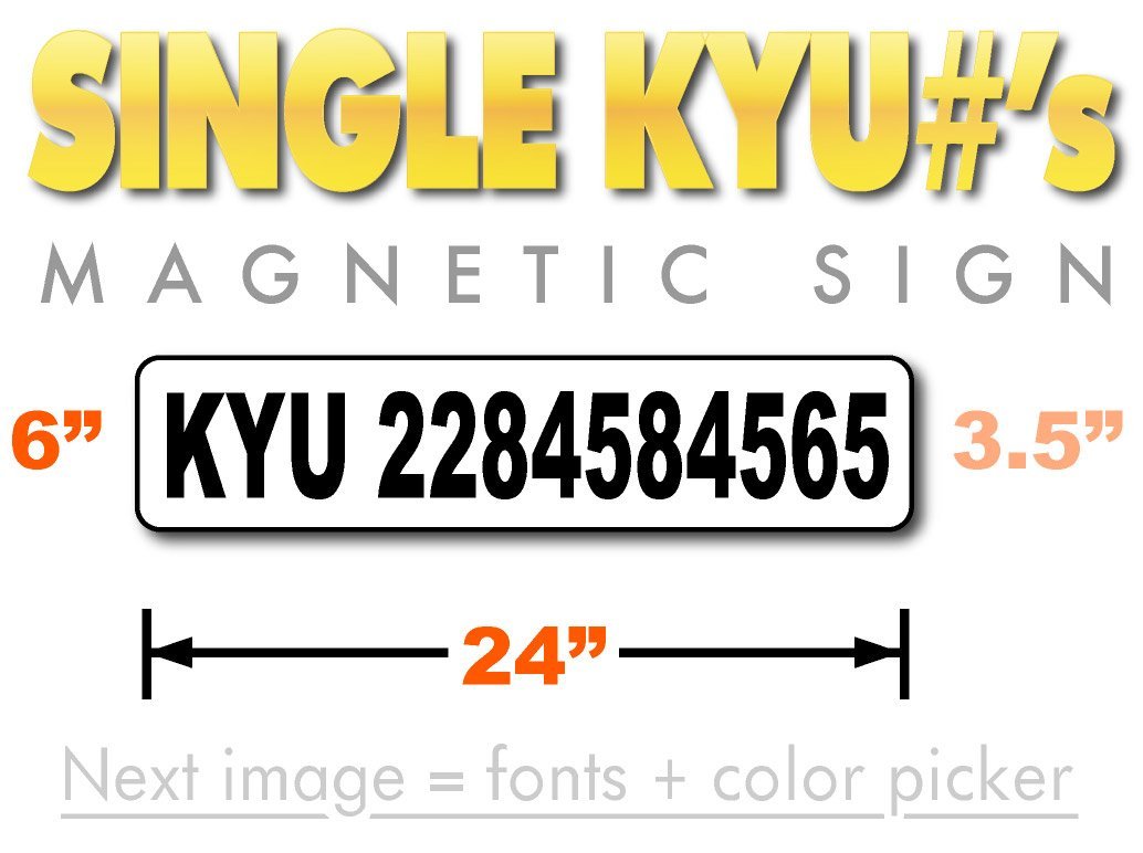 KYU number magnetic sign for state of Kentucky Weight Distance Tax measuring 24 inches by 6 inches with 3.5 inch tall lettering. 