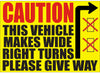 CAUTION WIDE RIGHT TURNS TRUCK SAFETY STICKER DECAL 10x14"