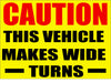 CAUTION WIDE TURNS TRUCK SAFETY STICKER DECAL 10x14"